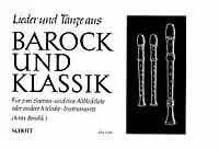 Songs and Dances from Baroque and Classic, 3 recorders (SSA) or other melody instruments. Partition d'exécution.