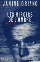 Les Miroirs de l'ombre, roman