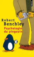 Psychologie du pingouin, et autres considérations scientifiques