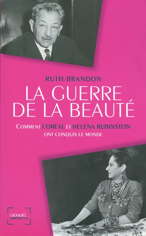 Livres Arts Mode La Guerre de la beauté, Comment L'Oréal et Helena Rubinstein ont conquis le monde Ruth Brandon