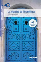 Mondes en VF - La marche de l'incertitude - Niv. B1  - Livre + MP3, roman
