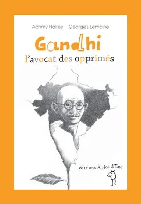 Gandhi l'avocat des opprimés
