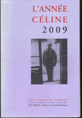 L'année Céline 2009. Revue d'actualité célinienne