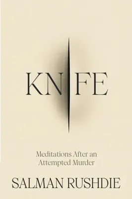 KNIFE - Meditations After an Attempted Murder