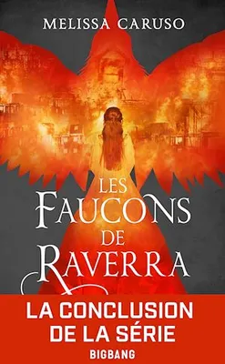 Les Faucons de Raverra, T3 : L'Empire libéré, Les Faucons de Raverra, T3