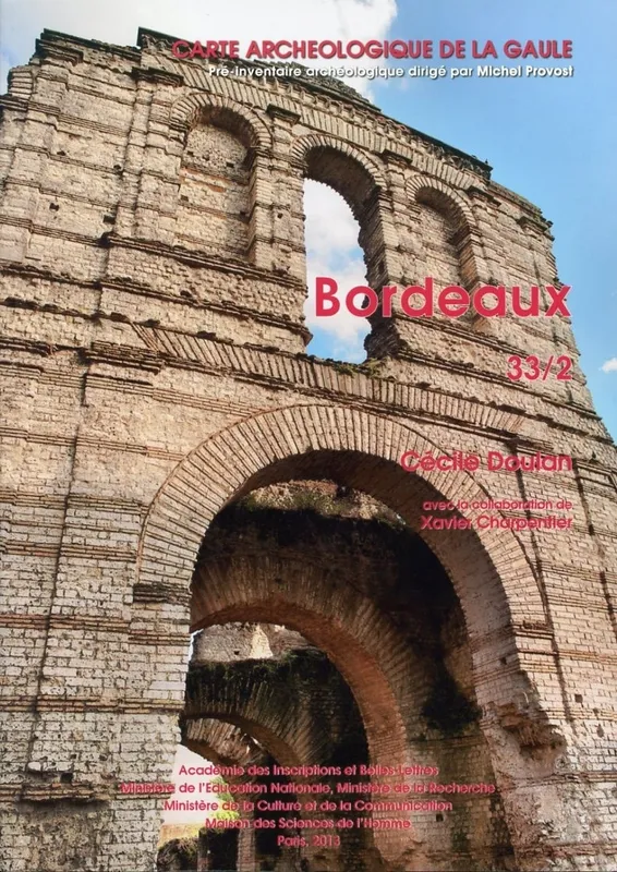 Livres Histoire et Géographie Histoire Histoire générale Carte archéologique de la Gaule, 33/2. Bordeaux Cécile Doulan