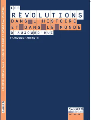 Les révolutions dans l'histoire et dans le monde d'aujourd'hui