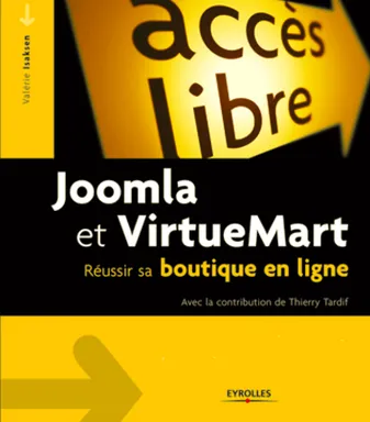 Joomla 2.5 et VirtueMart 2, Réussir sa boutique en ligne.