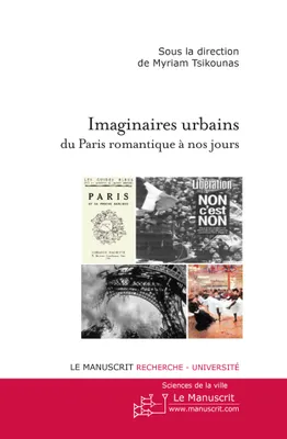 Imaginaires urbains, du Paris romantique à nos jours