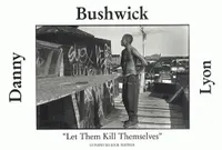 Bushwick, Let Them Kill Themselves