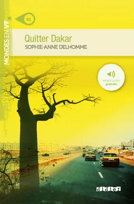 Mondes en VF - Quitter Dakar - Niv. B1  - Livre + MP3, Livre+mp3-online