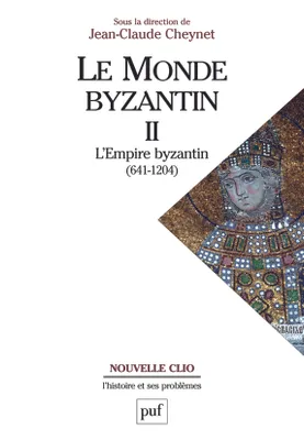 Le monde byzantin. Tome 2, L'Empire byzantin (641-1204)