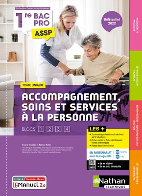 Accompagnement soins et services à la personne Tome unique (SMS, Biologie, Nutrition-Alimentation) 1ère Bac Pro ASSP - Livre + Lice