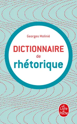 Dictionnaire de la rhétorique