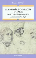 La première campagne d'Italie (2 avril 1796 - 10 décembre 1797), La naissance d'un Aigle