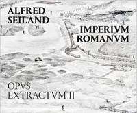 Alfred Seiland Imperium Romanum Opus Extractum II /franCais/anglais
