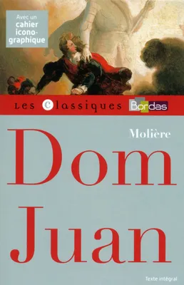 Classiques Bordas - Dom Juan - Molière