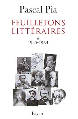 Feuilletons littéraires., Tome I, 1955-1964, Feuilletons littéraires 1955-1964