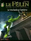 Le Félin., 2, Felin 2 - le troubadour fantome (Le)