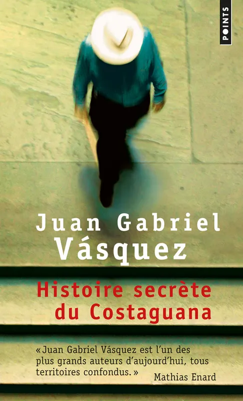 Histoire secrète du Costaguana Juan Gabriel Vásquez