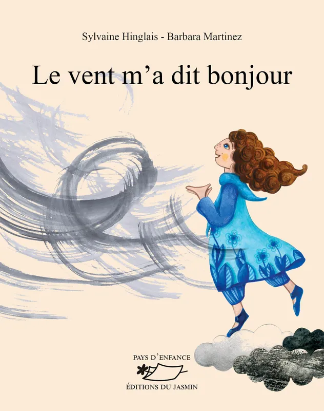 Livres Littérature et Essais littéraires Poésie Le vent m'a dit bonjour Sylvaine Hinglais