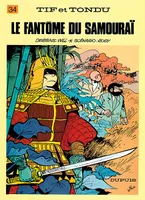 34, Tif et Tondu - Tome 34 - Le Fantôme du samouraï, et autres récits