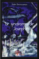 Le syndrome de Joseph