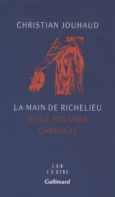 La Main de Richelieu ou Le pouvoir cardinal