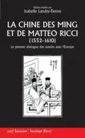 La Chine des Ming et de Matteo Ricci (1552-1610), le premier dialogue des savoirs avec l'Europe