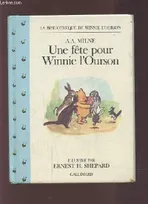 La bibliothèque de Winnie l'Ourson., [8], UNE FETE POUR WINNIE L'OURSON.
