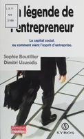 La légende de l'entrepreneur, Le capital social, comment vient  l'esprit d'entreprise