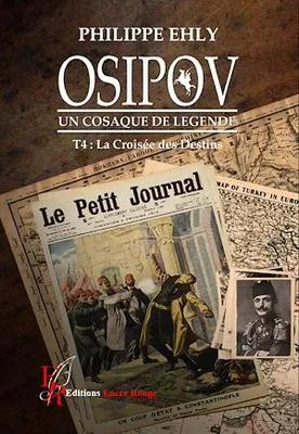 Osipov, un cosaque de légende - Tome 4, La croisée des destins