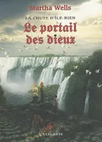 La chûte d'Île-Rien, 3, Le portail des dieux