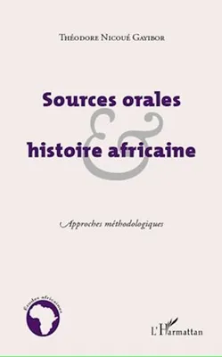 Sources orales et histoire africaine, Approches méthodologiques