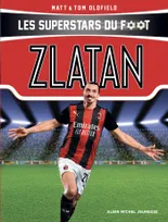 Les superstars du foot, Zlatan, Les Superstars du foot