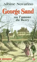 George Sand ou l'amour du Berry