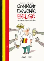 Comment devenir Belge, ou le rester si vous l'êtes déjà !