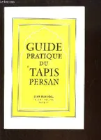 Guide Pratique du Tapis Persan.