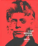 Le Velvet underground : de Lou Reed à John Cale