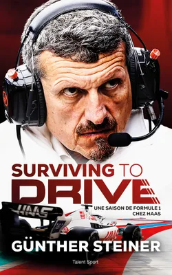Surviving to drive, Une saison de Formule 1 chez Haas