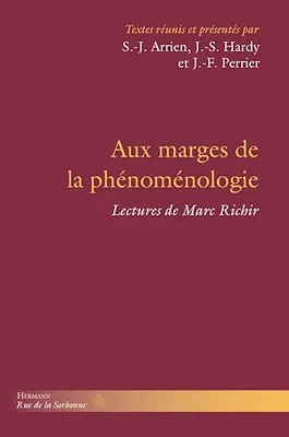 Aux marges de la phénoménologie, Lectures de Marc Richir