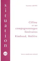 Céline et ses compagnonnages littéraires, Rimbaud, Molière