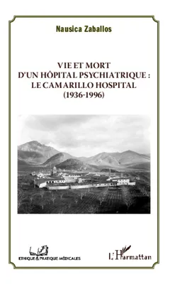Vie et mort d'un hôpital psychiatrique : Le Camarillo Hospital (1936-1996)