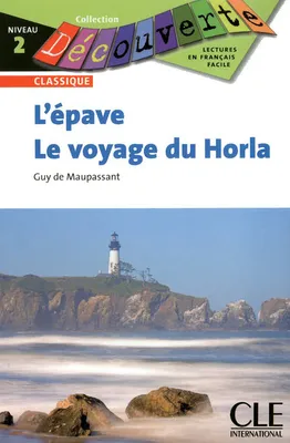 L'Epave / le voyage du Horla, Livre