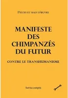 Manifeste des chimpanzés du futur contre le transhumanisme, nouvelle édition