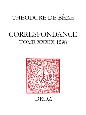 Correspondance, Tome XXXIX (1598)