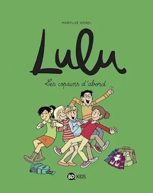 Lulu, Tome 08, Les copains d'abord