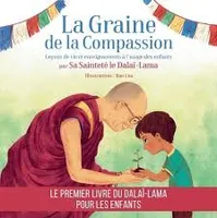 La graine de la compassion, Leçons de vie et enseignements à l'usage des enfants