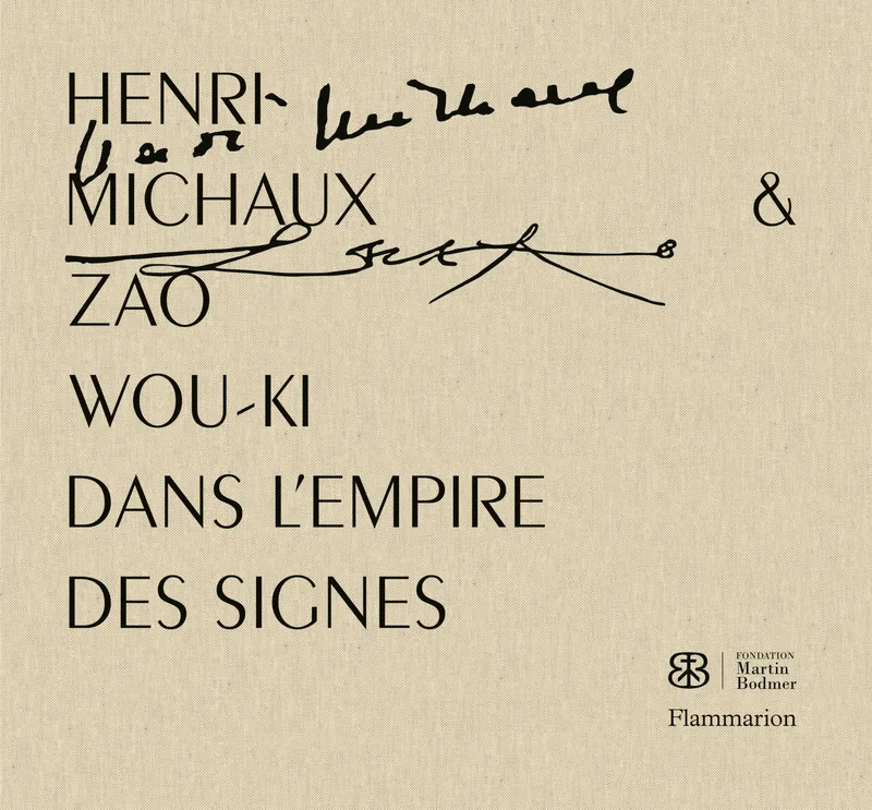 Livres Arts Photographie Henri Michaux et Zao Wou-Ki dans l'empire des signes  Bernard Vouilloux