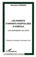 Les parents d'enfants hospitalisÉs À domicile : Leur participation aux soins, Leur participation aux soins